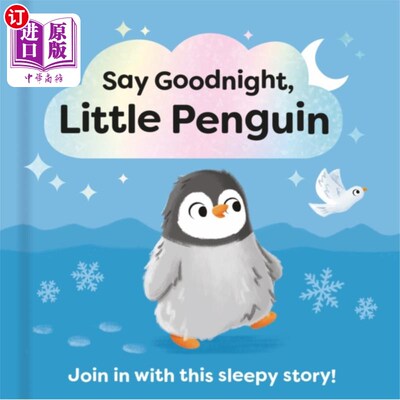 海外直订Say Goodnight, Little Penguin 说晚安，小企鹅