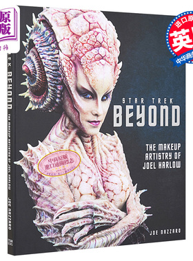 星际迷航3:超越星辰 特效化妆合集 英文原版 Star Trek Beyond - The Makeup Artistry of Joel Harlow Joe Nazzaro Titan Bo