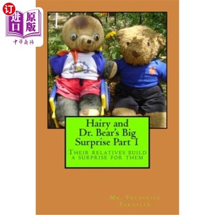 海外直订Hairy and Dr. Bear's Big Surprise Part 1: Their relatives build a surprise for t 毛和熊博士的大惊喜第一部分