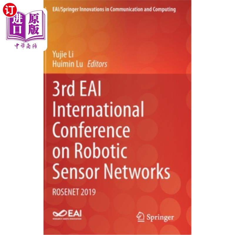 海外直订3rd Eai International Conference on Robotic Sensor Networks: Rosenet 2019 第三届Eai机器人传感器国际会议