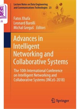 海外直订Advances in Intelligent Networking and Collaborative Systems: The 10th Internati 智能与协作系统进展：第