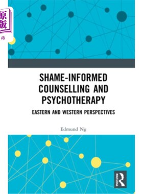 海外直订医药图书Shame-informed Counselling and Psychotherapy: Eastern and Western Perspectives 羞耻感咨询和心理治疗