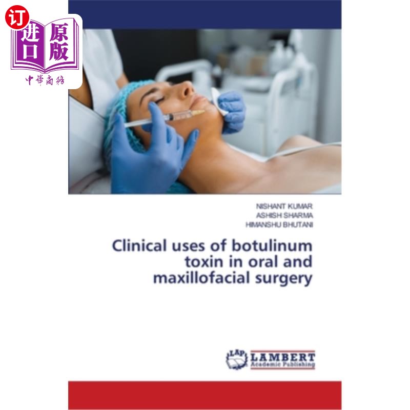 海外直订医药图书Clinical uses of botulinum toxin in oral and maxillofacial surgery 肉毒毒素在口腔颌面外科中的临床应