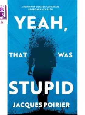 海外直订医药图书Yeah, That Was Stupid: A Memoir of Disaster, Comebacks & Forging a New Path 是的，那是愚蠢的：灾难