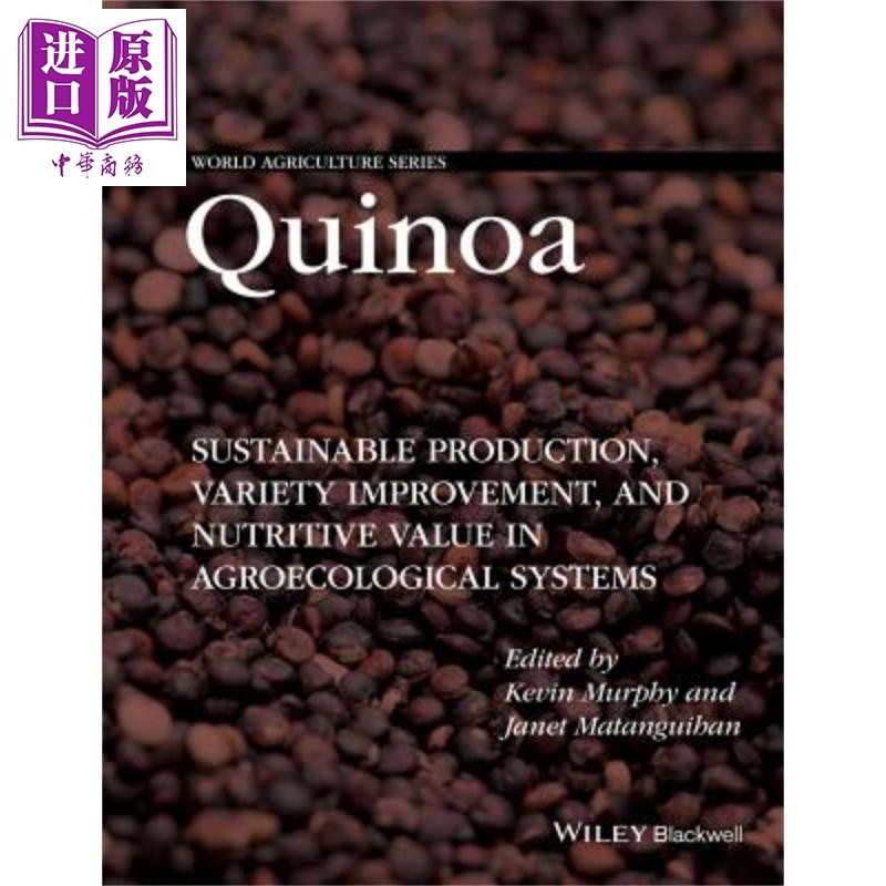 藜麦 农业生态系统的可持续生产 品种改良与营养价值 Quinoa Improvement and Sustainable Production 英文原版 Kevin Murph