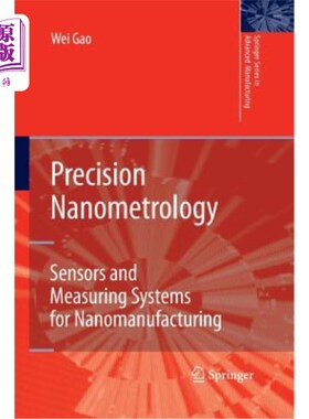 海外直订Precision Nanometrology: Sensors and Measuring Systems for Nanomanufacturing