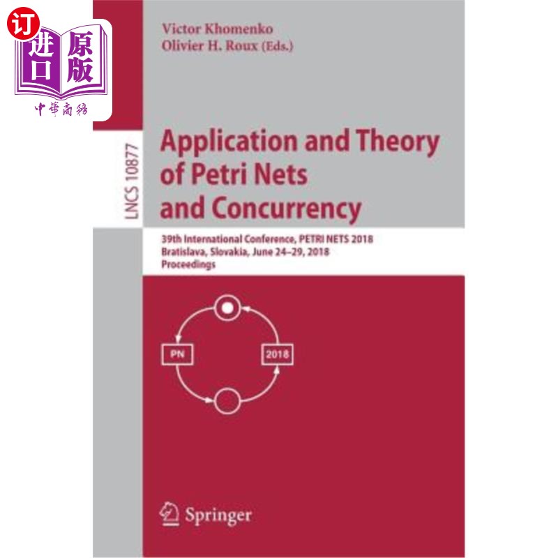海外直订Application and Theory of Petri Nets and Concurrency: 39th International Confere Petri网与并发的应用与理论