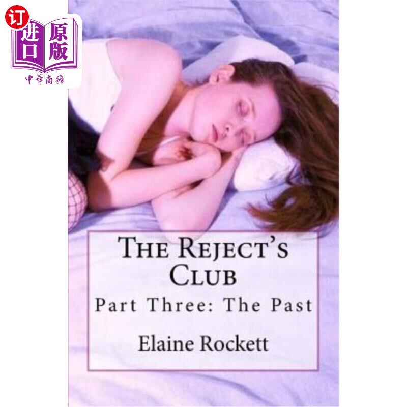 海外直订The Reject's Club: Part Three: The Past 拒绝者俱乐部：第三部分：过去