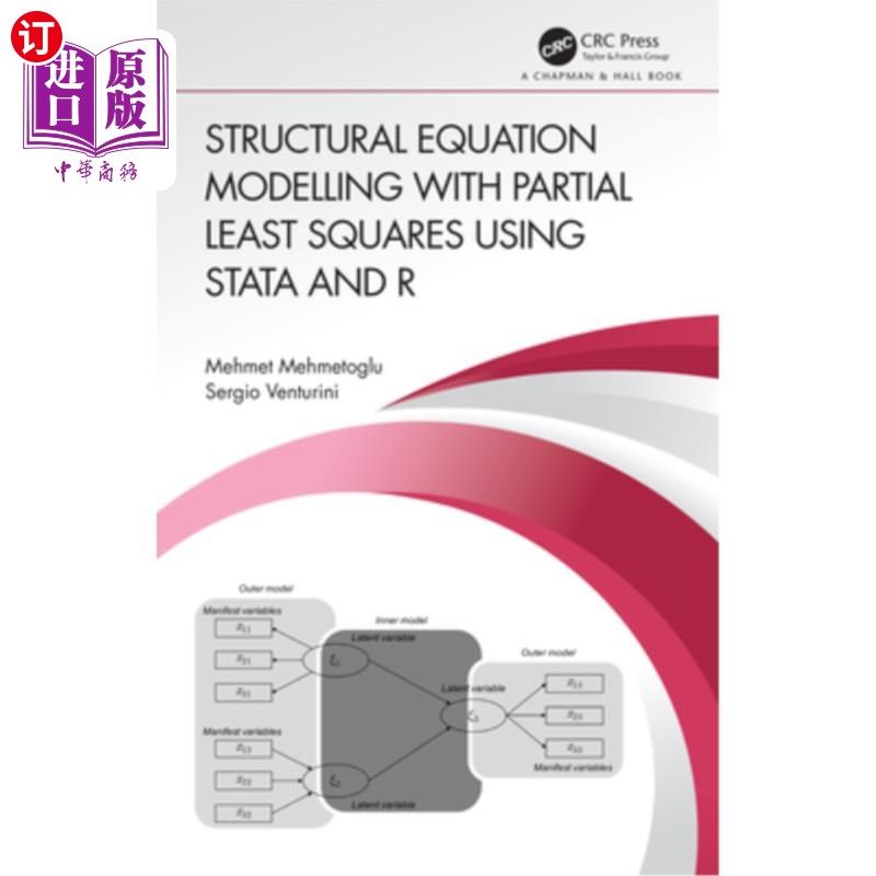 海外直订Structural Equation Modelling with Partial Least Squares Using Stata and R 利用Stata和R的偏最小二乘结构方程