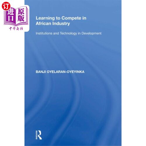 海外直订Learning to Compete in African Industry 学习如何在非洲工业中竞争