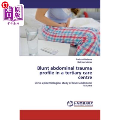 海外直订医药图书Blunt abdominal trauma profile in a tertiary care centre 三级护理中心的钝性腹部创伤概况