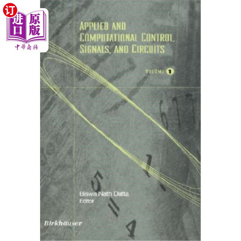 海外直订Applied and Computational Control, Signals, and Circuits: Volume 1 应用和计算控制，信号和电路:卷1