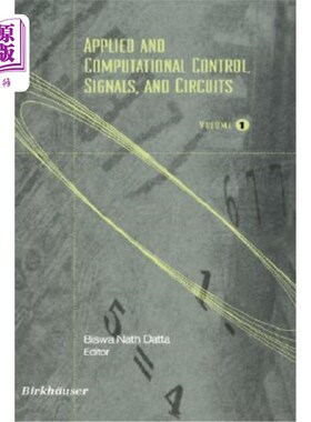 海外直订Applied and Computational Control, Signals, and Circuits: Volume 1 应用和计算控制，信号和电路:卷1