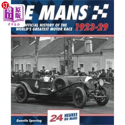 海外直订Le Mans 1923-29: The Official History of the World's Greatest Motor Race 勒芒1923-29:世界上最伟大的汽车比赛