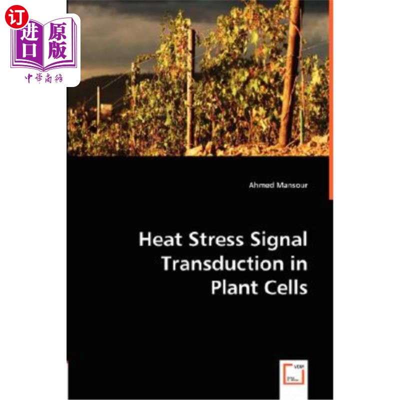 海外直订Heat Stress Signal Transduction in Plant Cells 植物细胞热胁迫信号转导研究
