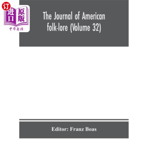 海外直订The journal of American folk-lore (Volume 32) 美国民间传说杂志(第32卷)