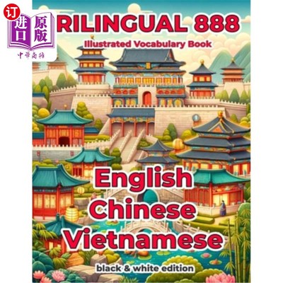 海外直订Trilingual 888 English Chinese Vietnamese Illustrated Vocabulary Book: Help your 三语888中英文越语绘本：帮