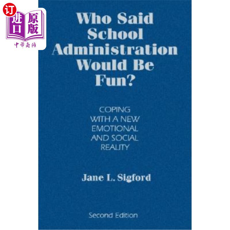 海外直订Who Said School Administration Would Be Fun?: Coping with a New Emotional and So 谁说学校要有趣?:应对新的情