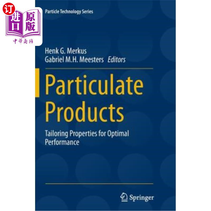 海外直订Particulate Products: Tailoring Properties for Optimal Performance 颗粒产品:剪裁性能达到最佳性能