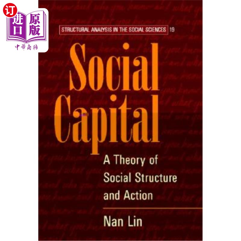 海外直订Social Capital: A Theory of Social Structure and Action 社会资本:一种社会结构与行为理论