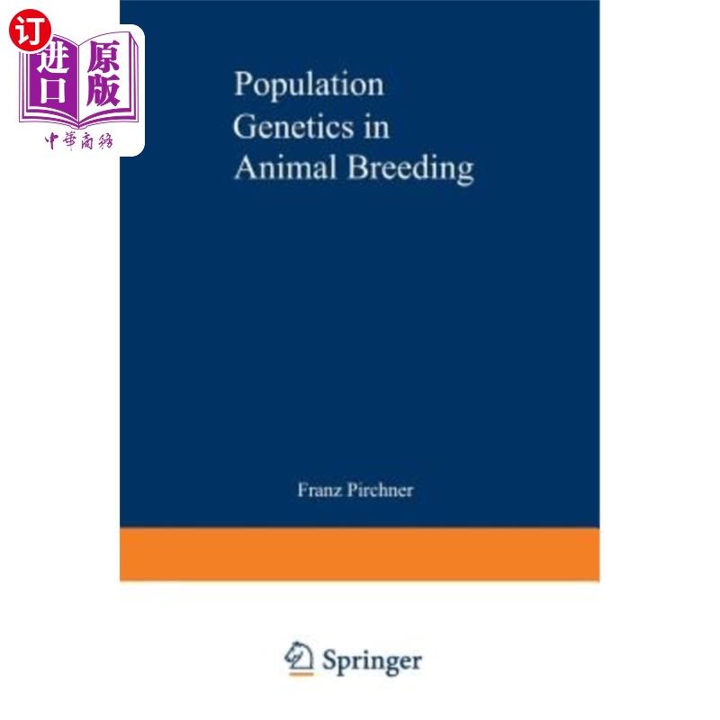 海外直订Population Genetics in Animal Breeding 动物育种中的群体遗传学