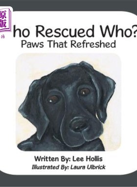 海外直订Who Rescued Who?: Paws That Refreshed 谁救了谁？：刷新的爪子