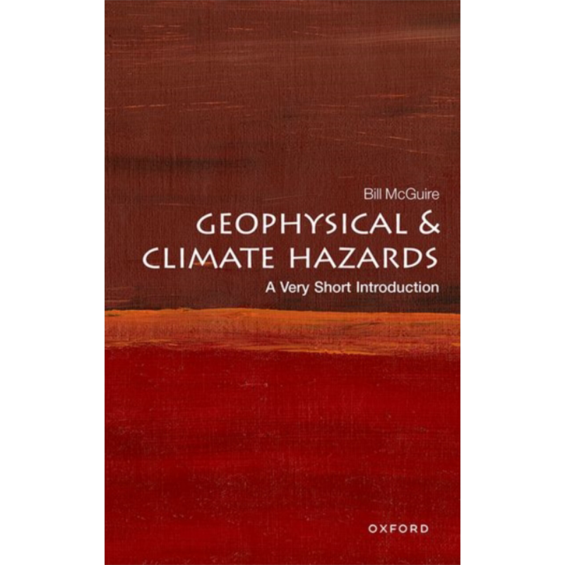 预售 牛津通识读本 地球物理和气候危害 Geophysical and Climate Hazards 英文原版 Bill McGuire 地球地理学【中商原版】