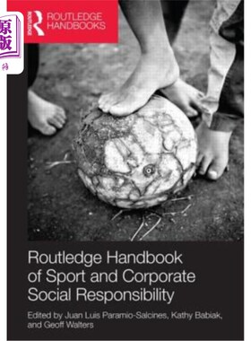 海外直订Routledge Handbook of Sport and Corporate Social Responsibility 劳特利奇体育与企业社会责任手册