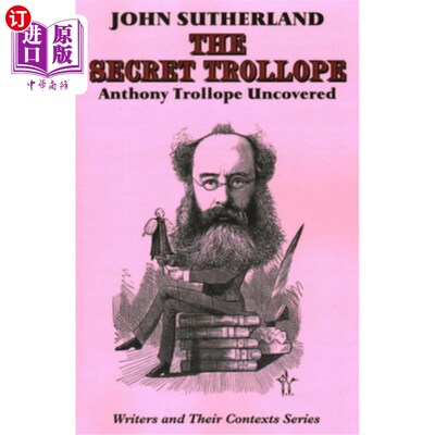 海外直订The Secret Trollope: Anthony Trollope Uncovered 秘密特罗洛普:安东尼特罗洛普揭秘
