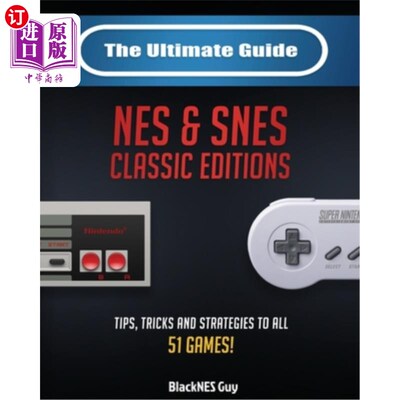 海外直订The Ultimate Guide To The SNES & NES Classic Editions: Tips, Tricks And Strategi SNES和NES经典