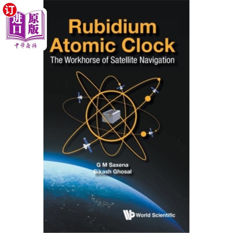 海外直订Rubidium Atomic Clock: The Workhorse of Satellite Navigation 铷原子钟:卫星导航的主力