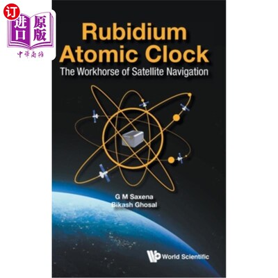海外直订Rubidium Atomic Clock: The Workhorse of Satellite Navigation 铷原子钟:卫星导航的主力