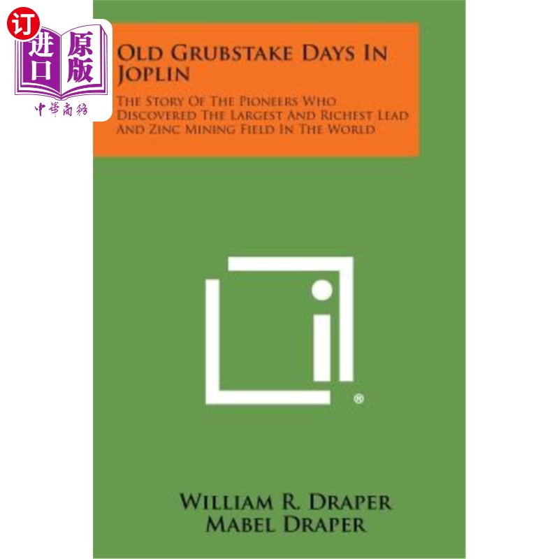 海外直订Old Grubstake Days in Joplin: The Story of the Pioneers Who Discovered the Large 乔普林的老格鲁贝克时代：发