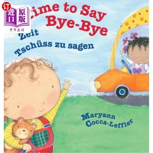 海外直订Time to Say Bye-Bye / German Edition: Babl Children's Books in German and Englis 是时候说再见了/德语