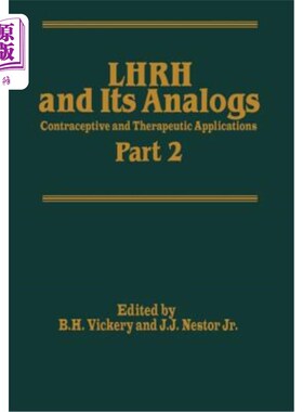 海外直订医药图书Lhrh and Its Analogs: Contraceptive and Therapeutic Applications Part 2 Lhrh及其类似物：避孕和治疗