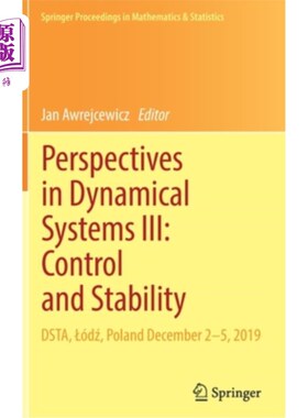 海外直订Perspectives in Dynamical Systems III: Control and Stability: Dsta, Lódź, P 动态系统的观点III:控制和稳