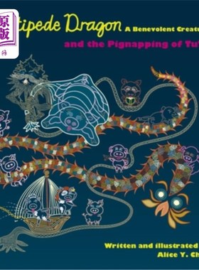 海外直订Centipede Dragon A Benevolent Creature and the Pignapping of TuTu 蜈蚣龙，仁慈的生物和兔兔的绑架