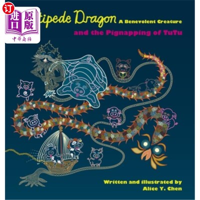 海外直订Centipede Dragon A Benevolent Creature and the Pignapping of TuTu 蜈蚣龙，仁慈的生物和兔兔的绑架