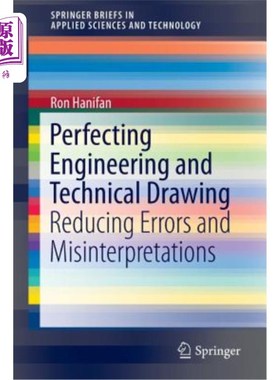 海外直订Perfecting Engineering and Technical Drawing: Reducing Errors and Misinterpretat 完善工程技术制图：减少错误