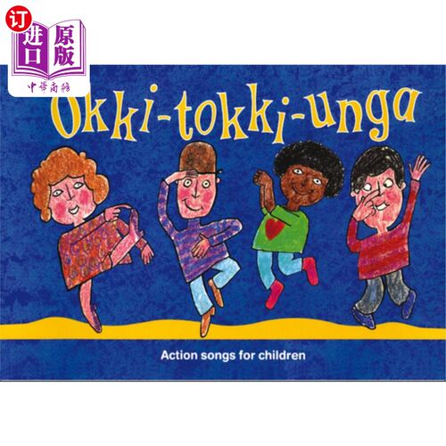 海外直订Okki-Tokki-Unga: Action Songs for Children Okki-Tokki-Unga:儿童动作歌曲