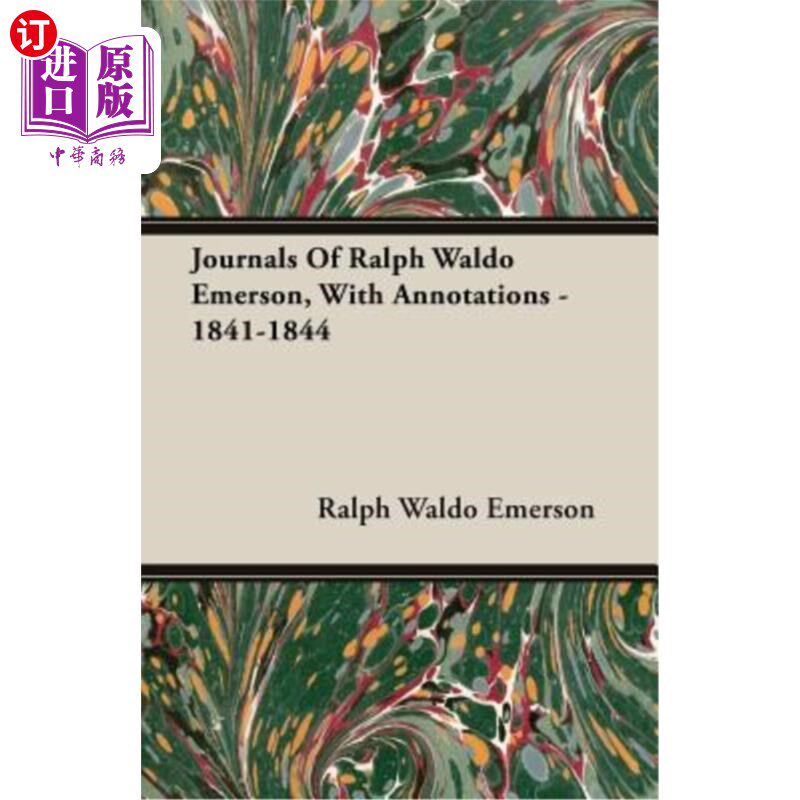海外直订Journals Of Ralph Waldo Emerson, With Annotations - 1841-1844 拉尔夫·沃尔多·爱默生日记，附注释- 1841-1844