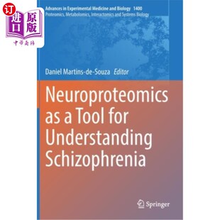 海外直订Neuroproteomics: A Tool for Understanding Schizophrenia 神经蛋白质组学:了解精神分裂症的工具