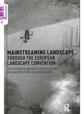 海外直订Mainstreaming Landscape through the European Lan... 通过欧洲景观公约将景观主流化