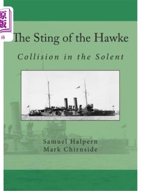 海外直订The Sting of the Hawke: Collision in the Solent 鹰之刺:在索伦特的碰撞