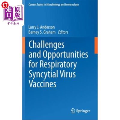 海外直订医药图书Challenges and Opportunities for Respiratory Syncytial Virus Vaccines 呼吸道合胞病毒疫苗的挑战与机