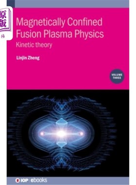海外直订Magnetically Confined Fusion Plasma Physics, Volume 3 磁约束聚变等离子体物理，卷3