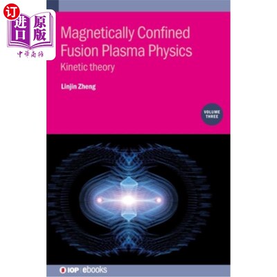 海外直订Magnetically Confined Fusion Plasma Physics, Volume 3 磁约束聚变等离子体物理，卷3