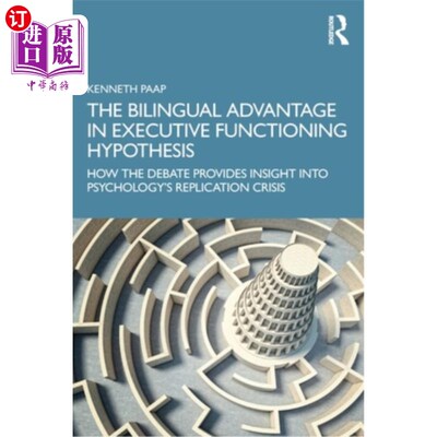 海外直订The Bilingual Advantage in Executive Functioning Hypothesis: How the debate prov 执行功能假说的双语优势:辩