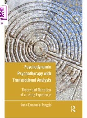 海外直订医药图书Psychodynamic Psychotherapy with Transactional Analysis: Theory and Narration of 交易分析的心理动力