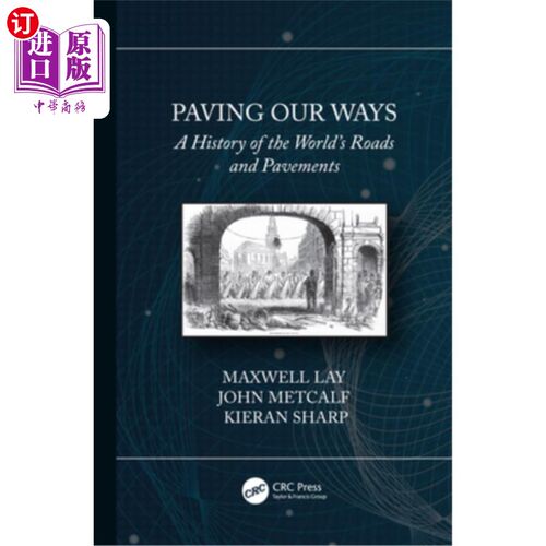 海外直订Paving Our Ways: A History of the World's Roads and Pavements 《铺路:世界道路和人行道的历史》